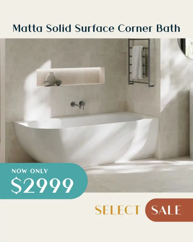 The Armanti SELECT SALE is now on.

Experience luxury with MATTA, a solid surface corner style bath in Matte White. It features a built in overflow and includes a pop out waste. On sale now for $2999

Our SALE catalogue is available to view on our website and is running for a limited time only, we look forward to welcoming you at our Bunbury & Busselton store locations soon.